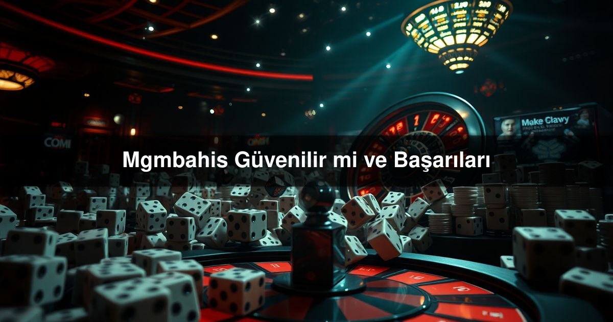 Mgmbahis Güvenilir