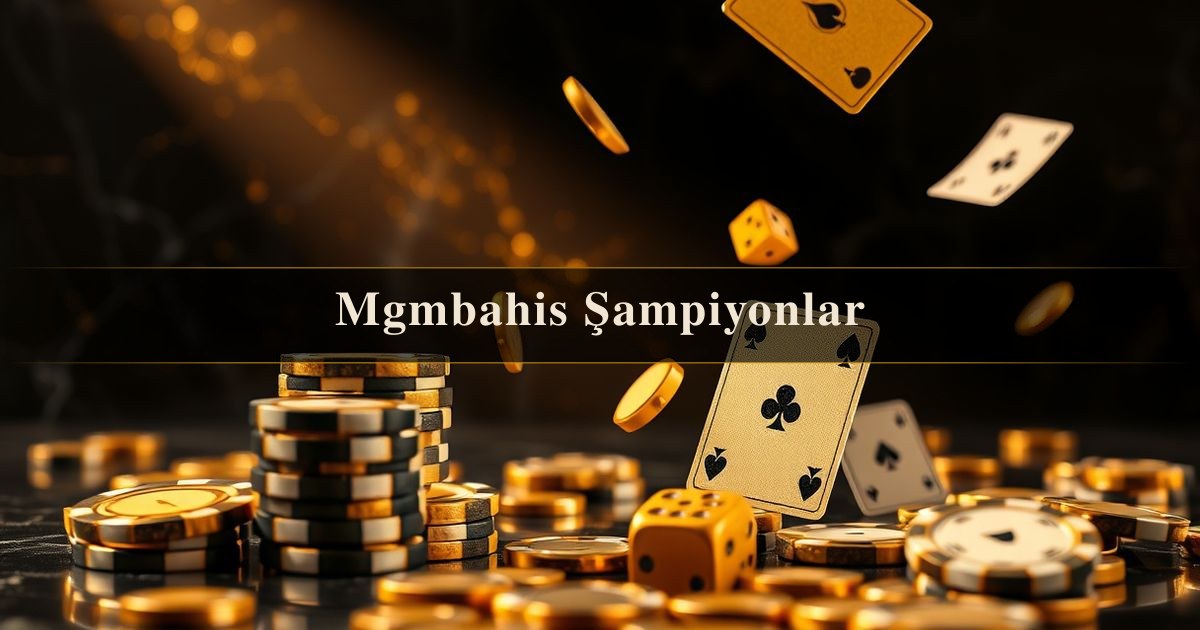 Mgmbahis Şampiyonlar