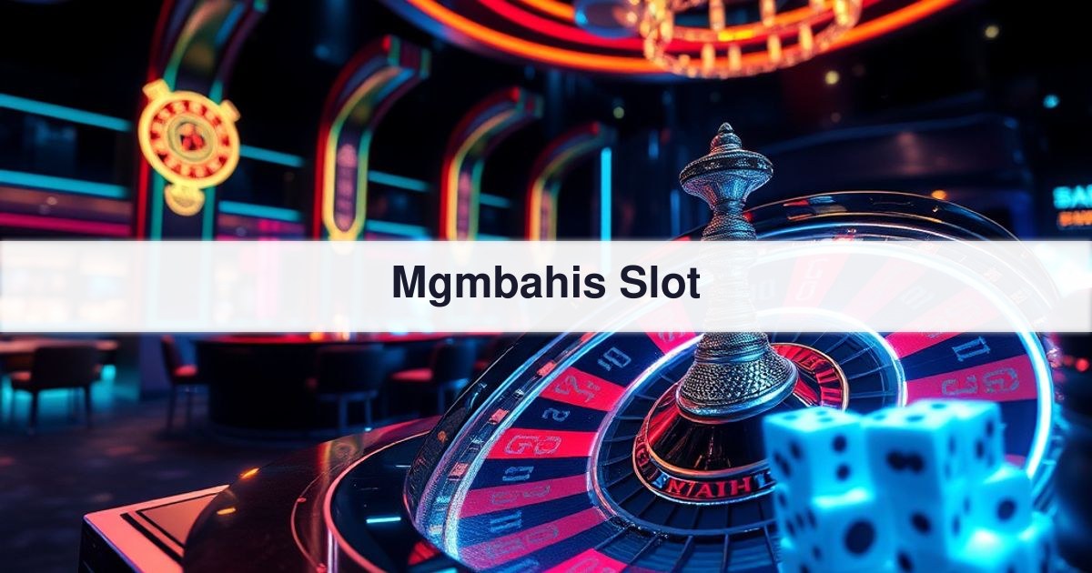 Mgmbahis Slot