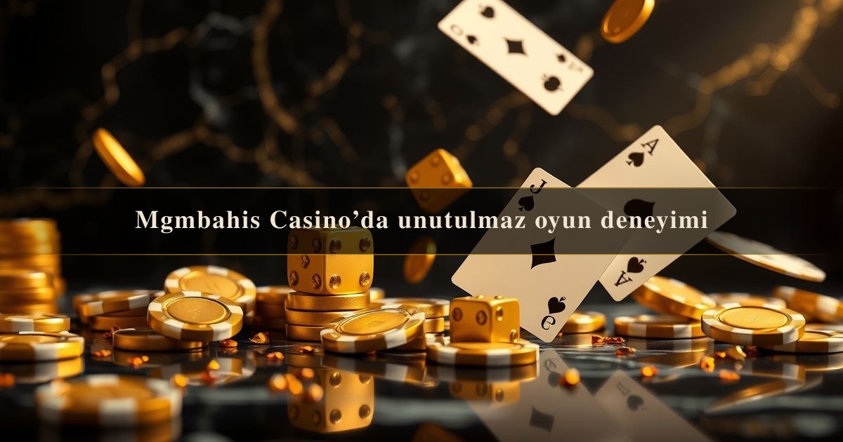 Mgmbahis Casino’da